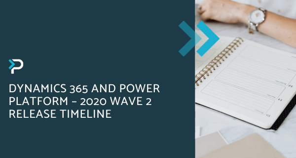 Dynamics 365 and Power Platform – 2020 Wave 2 Release Timeline - Blog Header