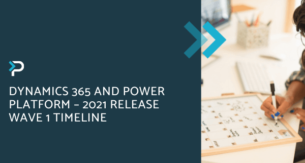 Dynamics 365 and Power Platform – 2021 Release Wave 1 Timeline - Blog Header