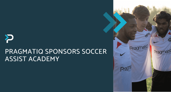 Pragmatiq Sponsors Soccer Assist Academy - Blog Header