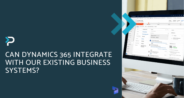 Can Dynamics 365 Integrate with our Existing Business Systems - Blog Header