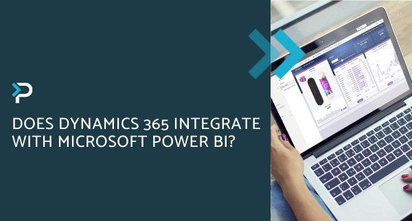 Does Dynamics 365 Integrate with Microsoft Power BI - Blog Header
