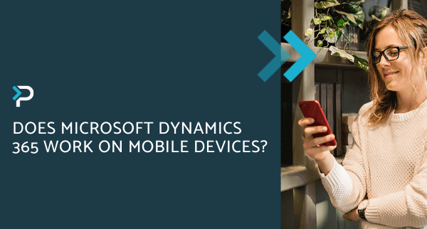 Does Microsoft Dynamics 365 work on Mobile Devices - Blog Headers