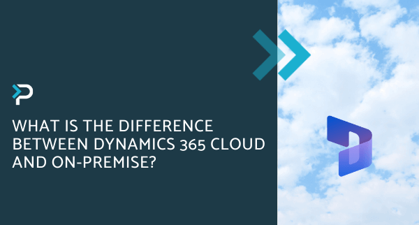 What is the difference between Dynamics 365 Cloud and On-Premise ...