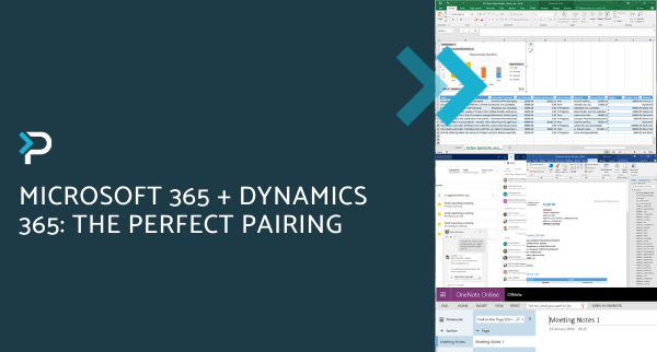 Microsoft 365 + Dynamics 365 The Perfect Pairing - Blog Header