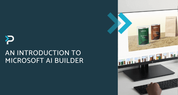 An introduction to Microsoft AI Builder