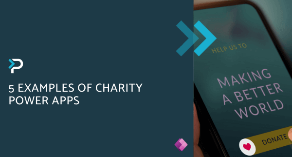 5 Examples of Charity Power Apps - Blog Header