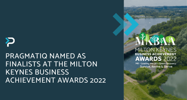 Pragmatiq named as finalists at the milton keynes business achievement awards 2022 - blog header