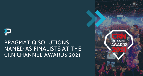 Pragmatiq Solutions named as Finalists at the CRN Channel Awards 2021 - Blog Header