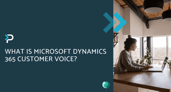 What is Microsoft Dynamics 365 Customer Voice - Blog Header