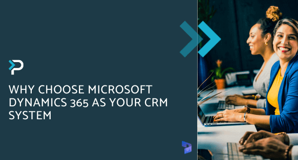 Why choose Microsoft Dynamics 365 as your CRM System - Blog Headers
