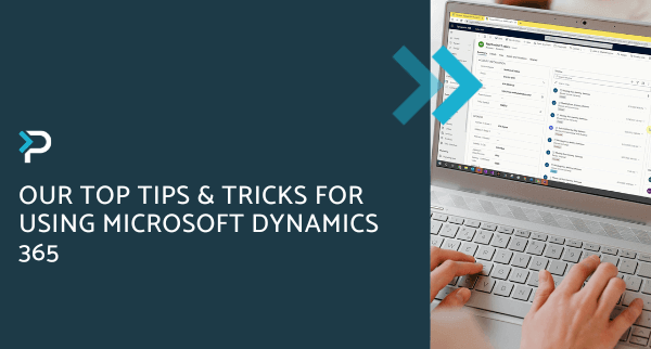 Our top tips & tricks for using Microsoft Dynamics 365 - Blog Header