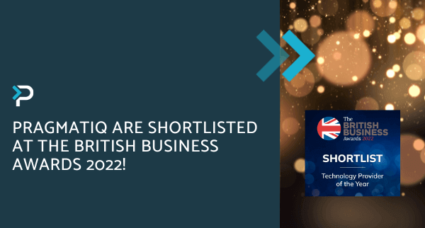 Pragmatiq are shortlisted at The British Business Awards 2022! - Blog Header