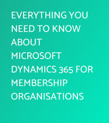 Everything you need to know about Microsoft Dynamics 365 for Membership Organisations