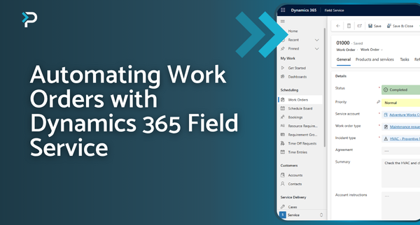 automating work orders with dynamics 365 field service