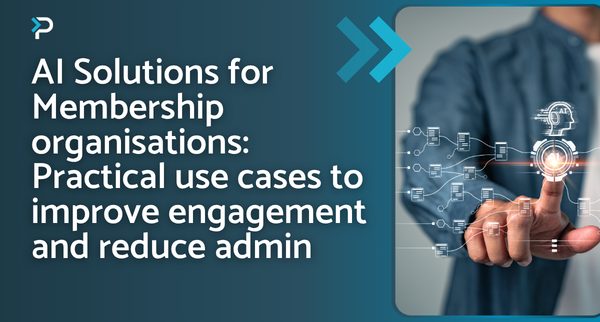 AI Solutions for Membership organisations: Practical use cases to improve engagement and reduce admin