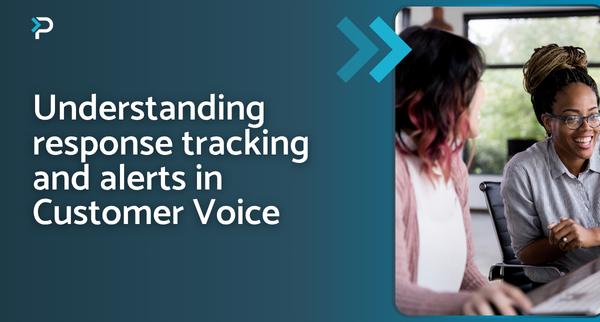 Understanding response tracking and alerts in Customer Voice ...