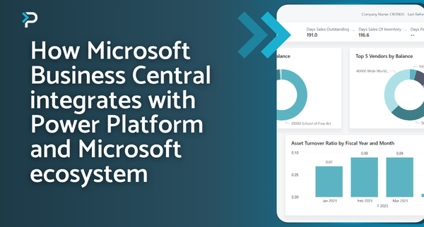 How Microsoft Business Central integrates with Power Platform and Microsoft ecosystem