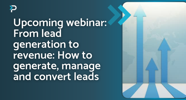 from lead gen to revenue; how to generate, manage and convert leads